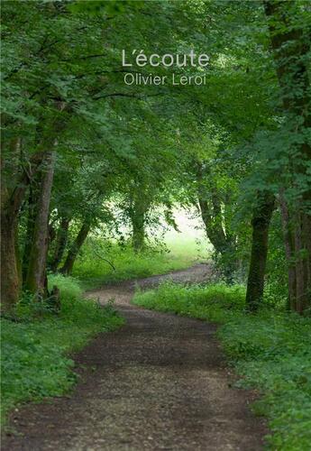 Couverture du livre « L'écoute » de Leroi Olivier aux éditions Filigranes