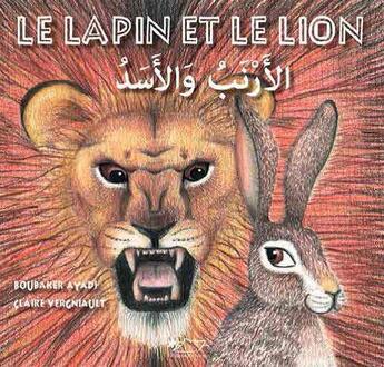 Couverture du livre « Le lapin et le lion » de Boubaker Ayadi et Claire Vergniaut aux éditions Jasmin