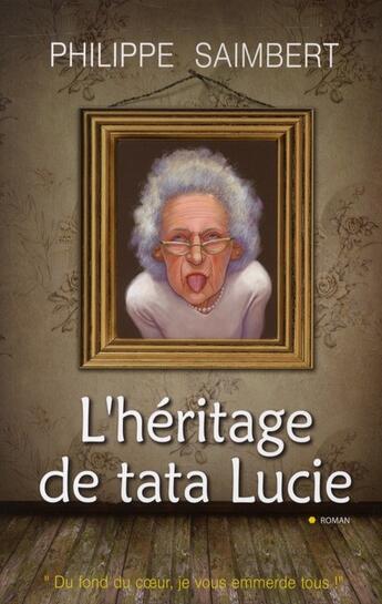 Couverture du livre « L'héritage de tata Lucie » de Saimbert-P aux éditions City