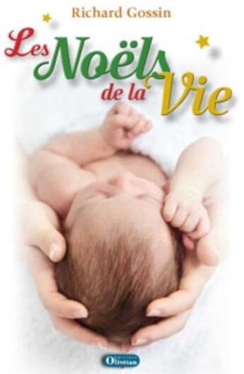 Couverture du livre « Les noels de la vie » de Richard Gossin aux éditions Olivetan