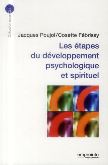 Couverture du livre « Les étapes du développement psychologique et spirituel » de Jacques Poujol et Cosette Fébrissy aux éditions Empreinte Temps Present