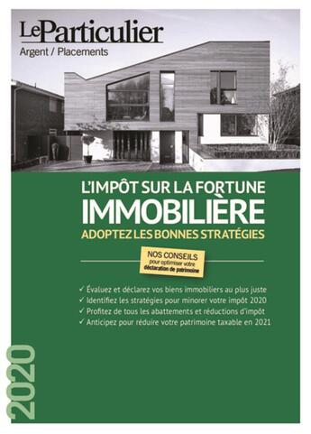 Couverture du livre « L'impôt sur la fortune immobilière ; adoptez les bonnes stratégies (édition 2020) » de  aux éditions Le Particulier