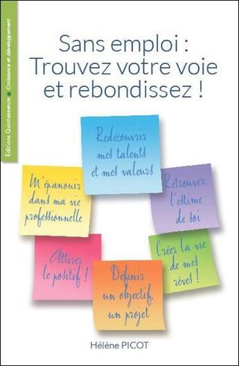 Couverture du livre « Sans emploi : trouvez votre voie et rebondissez ! » de Helene Picot aux éditions Quintessence