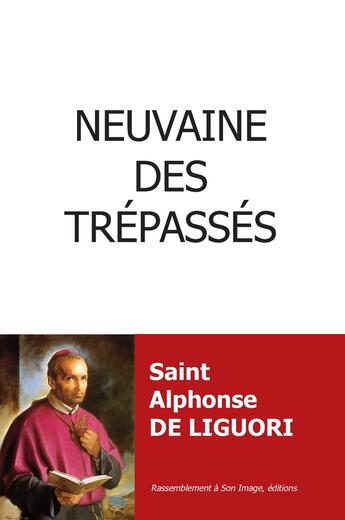 Couverture du livre « Neuvaine des trépassés » de Alphonse De Liguori aux éditions R.a. Image