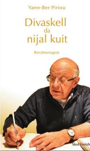 Couverture du livre « Divaskell da nijal kuit ; barzhonegoù » de Yann-Berr Piriou aux éditions Skol Vreizh