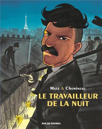 Couverture du livre « Le travailleur de la nuit » de Matz et Leonard Chemineau aux éditions Rue De Sevres