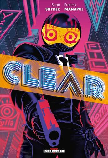 Couverture du livre « Clear » de Francis Manapul et Scott Snyder aux éditions Delcourt