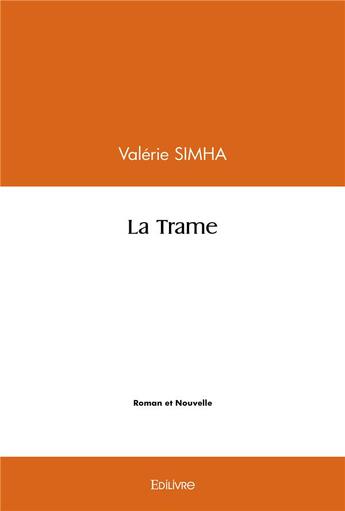 Couverture du livre « La trame » de Valerie Simha aux éditions Edilivre