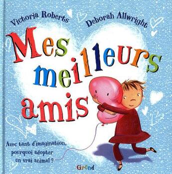 Couverture du livre « Mes meilleurs amis » de Roberts/Allwright aux éditions Grund