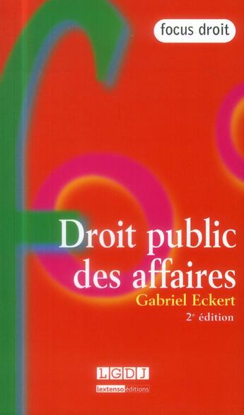 Couverture du livre « Droit public des affaires (2e édition) » de Gabriel Eckert aux éditions Lgdj