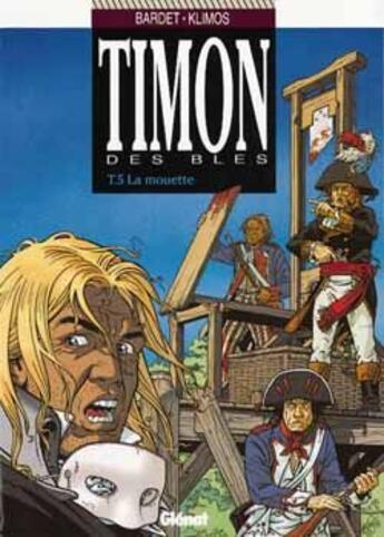 Couverture du livre « Timon des blés Tome 5 ; la mouette » de Bardet et Kilmos aux éditions Glenat