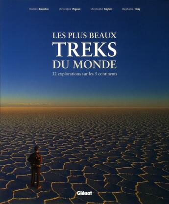 Couverture du livre « Les plus beaux treks du monde ; 32 explorations sur les 5 continents » de  aux éditions Glenat