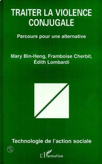 Couverture du livre « Traiter la violence conjugale ; parcours pour une alternative » de  aux éditions L'harmattan