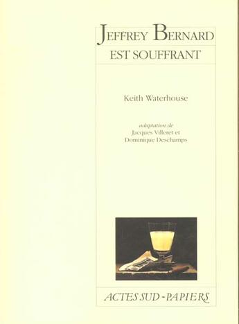 Couverture du livre « Jeffrey Bernard est souffrant » de Keith Waterhouse aux éditions Actes Sud