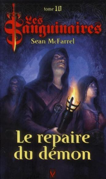 Couverture du livre « Les sanguinaires t.10 ; le repaire du démon » de Sean Mcfarell aux éditions Vauvenargues