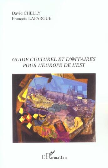 Couverture du livre « Guide culturel et d' ffaires pour l'europe de l'est » de Lafargue/Chelly aux éditions L'harmattan