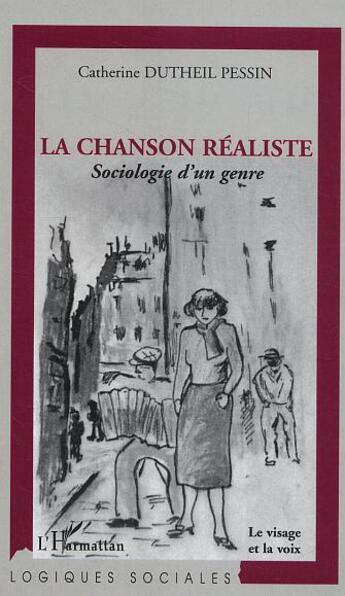 Couverture du livre « La chanson realiste - sociologie d'un genre » de Dutheil Pessin C. aux éditions L'harmattan