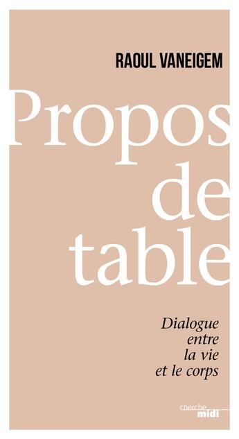 Couverture du livre « Propos de table » de Raoul Vaneigem aux éditions Cherche Midi