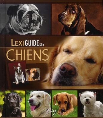 Couverture du livre « Lexiguide des chiens » de  aux éditions Elcy