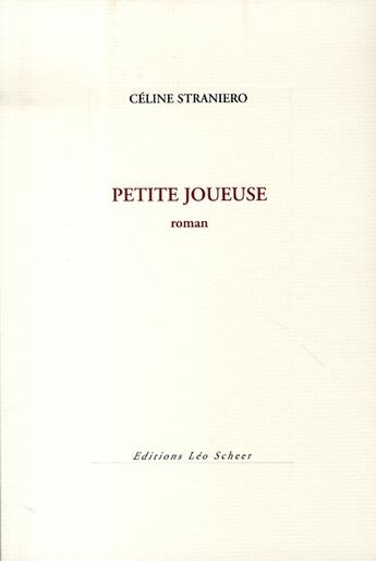 Couverture du livre « Petite joueuse » de Celine Straniero aux éditions Leo Scheer