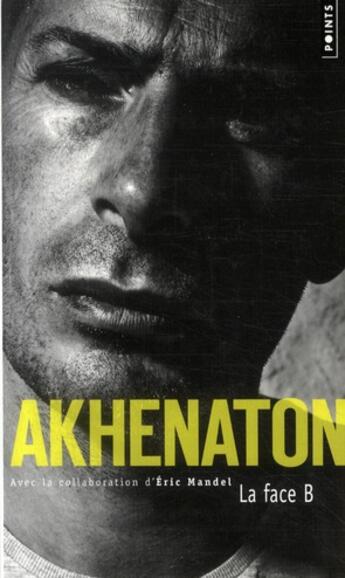 Couverture du livre « La face B » de Akhenaton aux éditions Points