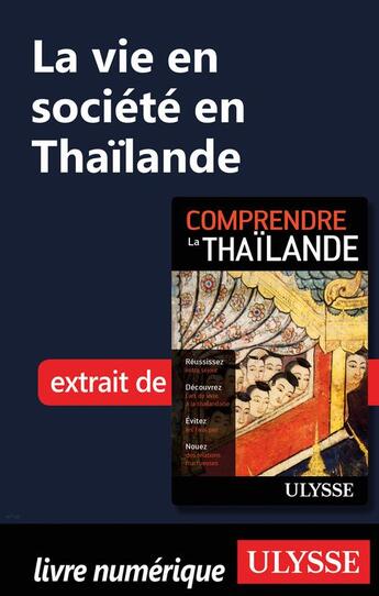 Couverture du livre « La vie en société en Thaïlande » de  aux éditions Ulysse