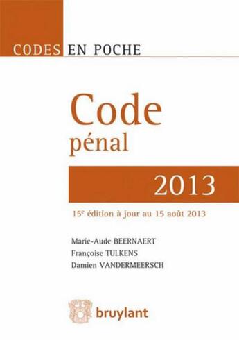 Couverture du livre « Code pénal 2013 (15e édition) » de  aux éditions Bruylant