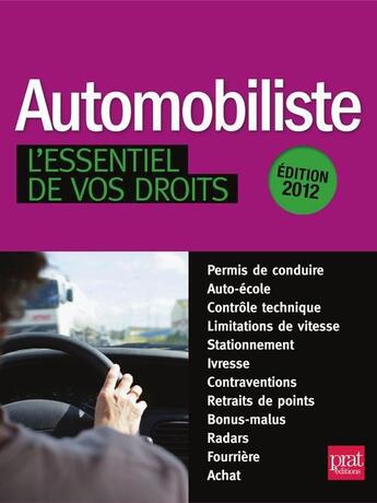 Couverture du livre « Automobiliste ; l'essentiel de vos droits (édition 2012) » de  aux éditions Prat