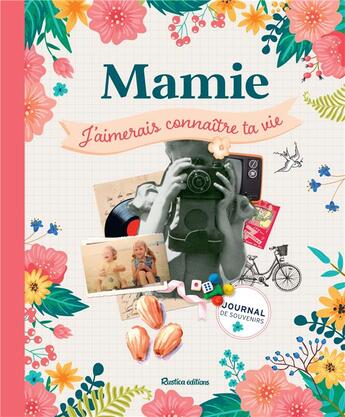 Couverture du livre « Mamie, j'aimerais connaître ta vie » de Maya Barakat-Nuq aux éditions Rustica
