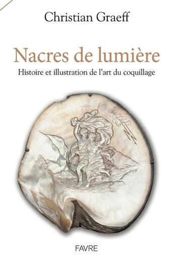 Couverture du livre « Nacres de lumière » de Christian Graeff aux éditions Favre