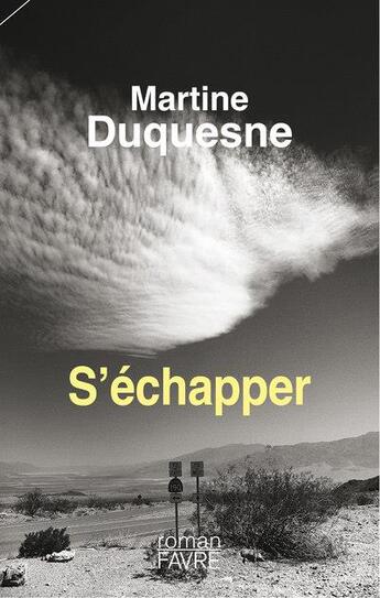 Couverture du livre « S'échapper » de Martine Duquesne aux éditions Favre