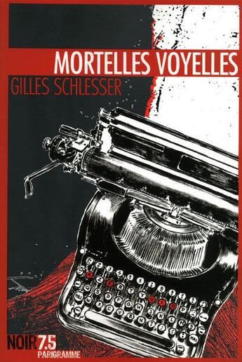 Couverture du livre « Mortelles voyelles » de Gilles Schlesser aux éditions Parigramme