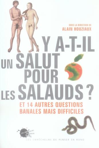 Couverture du livre « Y-a-t-il un salut pour les salauds ? - et 14 autres questions banales mais difficiles » de Houziaux Et Cie aux éditions Empecheurs De Penser En Rond