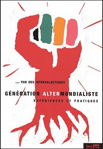 Couverture du livre « Generation altermondialiste » de Intergalactique aux éditions Syllepse