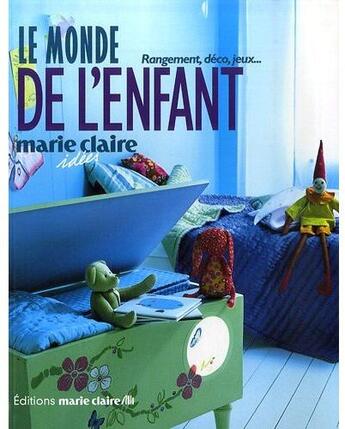 Couverture du livre « Le monde de l'enfant » de  aux éditions Marie-claire