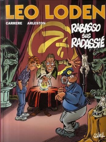 Couverture du livre « Léo Loden Tome 11 : rabasso sus radassié » de Serge Carrere et Christophe Arleston aux éditions Soleil