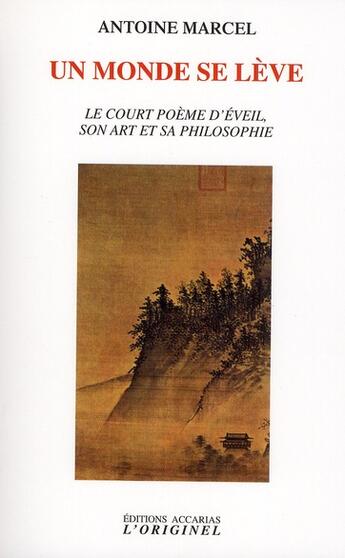 Couverture du livre « Un monde se lève » de Antoine Marcel aux éditions Accarias-originel