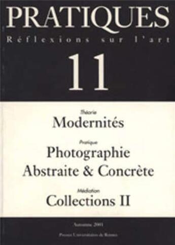 Couverture du livre « Modernités, photographie abstraite & concrète, collections II » de  aux éditions Pu De Rennes