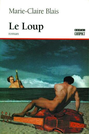 Couverture du livre « Le loup » de Marie-Claire Blais aux éditions Boreal