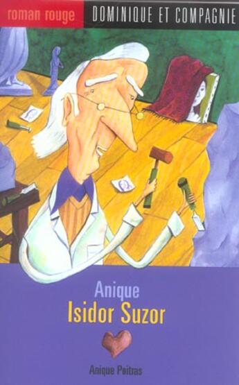 Couverture du livre « Isidor Suzor » de Poitras Anique aux éditions Dominique Et Compagnie