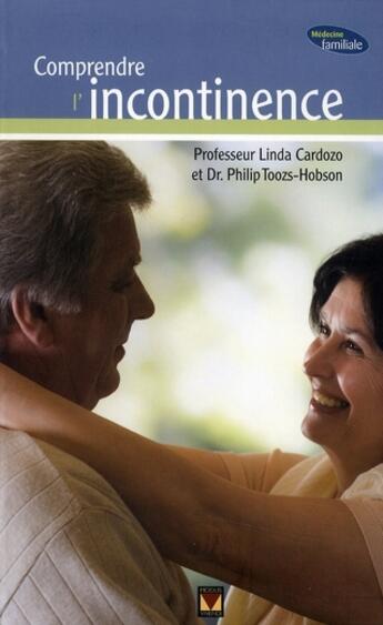 Couverture du livre « Comprendre l'incontinence urinaire chez la femme » de Linda Cardozo et Phillip Toozs-Hobson aux éditions Modus Vivendi