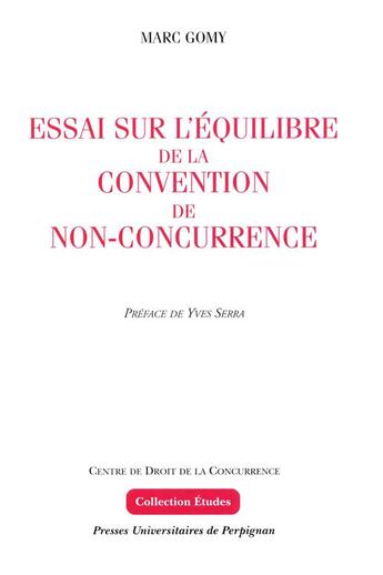 Couverture du livre « Essai sur l'équilibre de la convention de nonconcurrence » de Marc Gomy aux éditions Pu De Perpignan