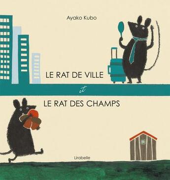 Couverture du livre « Le rat de ville et le rat des champs » de Ayako Kubo aux éditions Lirabelle