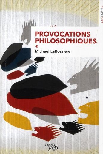 Couverture du livre « Provocations philosophiques » de Michael Labossiere aux éditions Yago