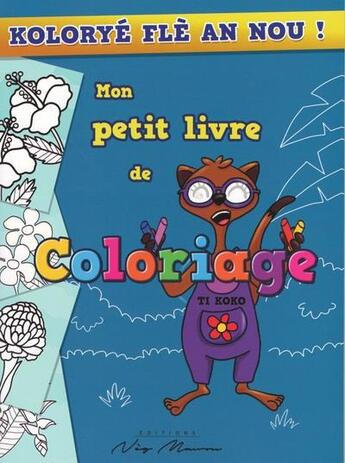 Couverture du livre « Kolorye fle an nou ! » de Didyer Mannette aux éditions Neg Mawon