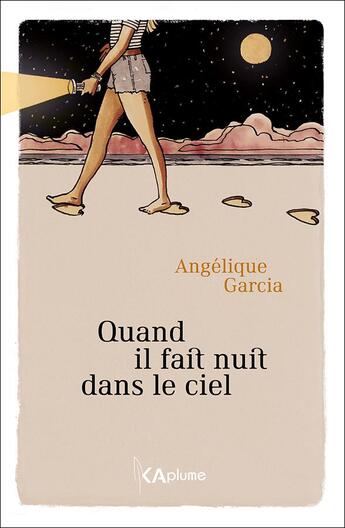 Couverture du livre « Quand il fait nuit dans le ciel » de Angelique Garcia aux éditions Kaplume