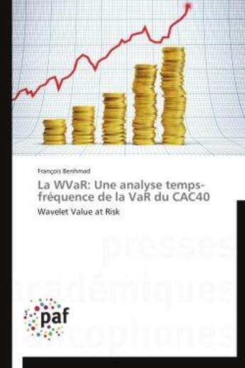 Couverture du livre « La wvar: une analyse temps-frequence de la var du cac40 - wavelet value at risk » de Benhmad Francois aux éditions Presses Academiques Francophones