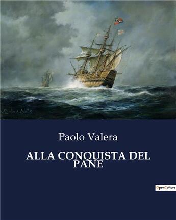 Couverture du livre « ALLA CONQUISTA DEL PANE » de Paolo Valera aux éditions Culturea