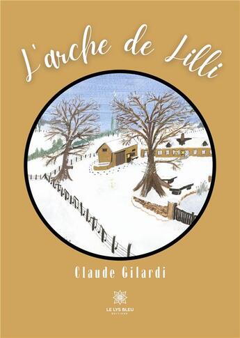 Couverture du livre « L'arche de Lilli » de Claude Gilardi aux éditions Le Lys Bleu