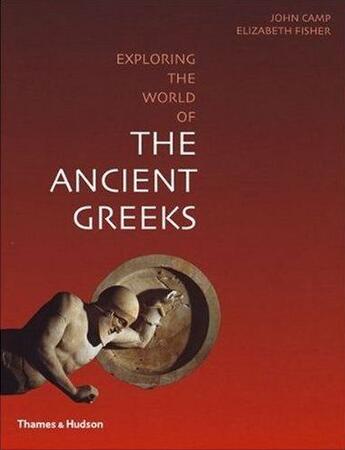 Couverture du livre « Exploring the world of the ancient greeks » de John Camp aux éditions Thames & Hudson